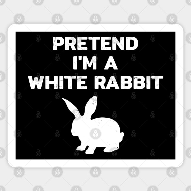 Pretend im a White Rabbit Sticker by NicGrayTees